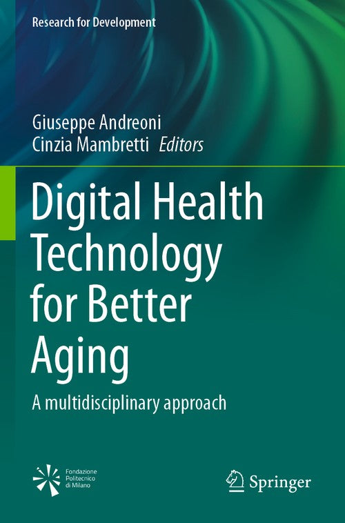 Digital Health Technology for Better Aging by Giuseppe Andreoni ISBN 9783030726652