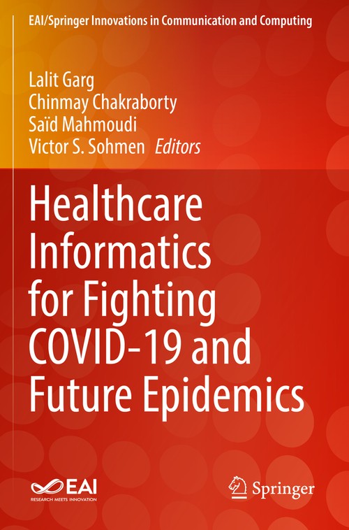 Healthcare Informatics for Fighting COVID-19 and Future Epidemics by Lalit Garg ISBN 9783030727543