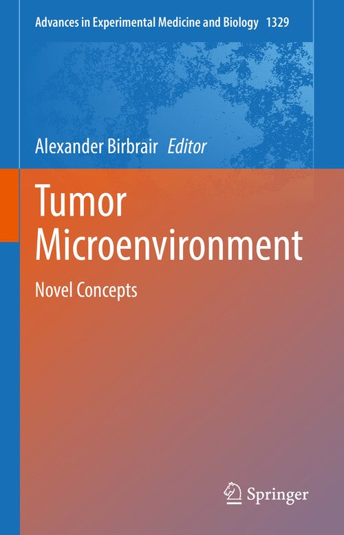 Tumor Microenvironment by Alexander Birbrair ISBN 9783030731182