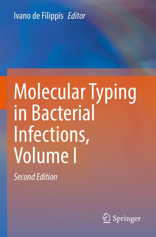 Molecular Typing in Bacterial Infections, Volume I by Ivano De Filippis
