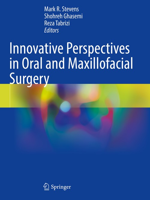Innovative Perspectives in Oral and Maxillofacial Surgery by Mark R Stevens ISBN 9783030757526