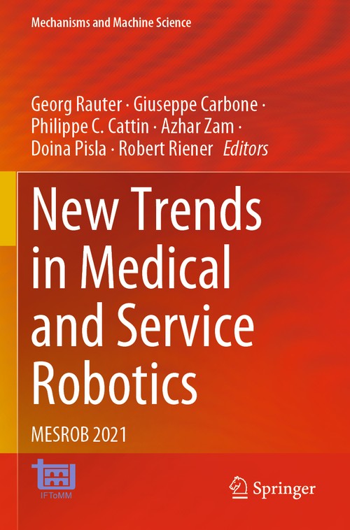 New Trends in Medical and Service Robotics by Georg Rauter ISBN 9783030761493