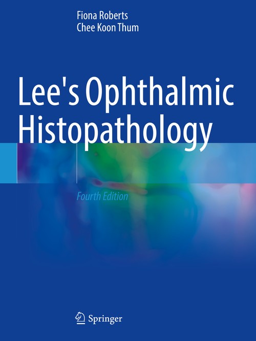 Lee's Ophthalmic Histopathology by Fiona Roberts ISBN 9783030765279
