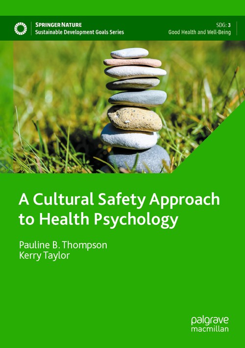 A Cultural Safety Approach to Health Psychology by Pauline B Thompson ISBN 9783030768515
