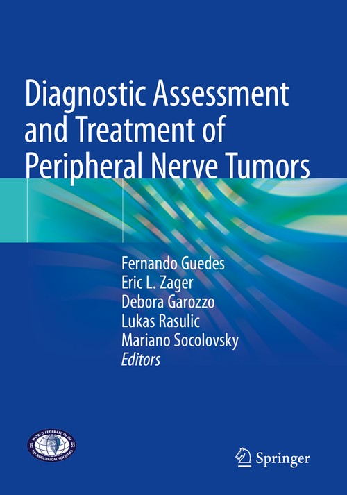 Diagnostic Assessment and Treatment of Peripheral Nerve Tumors by Fernando Guedes ISBN 9783030776350
