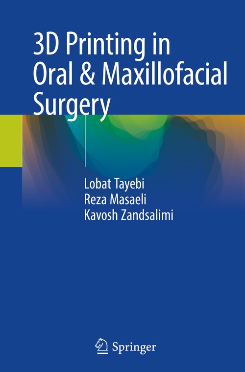 3D Printing in Oral & Maxillofacial Surgery by Lobat Tayebi ISBN 9783030777890