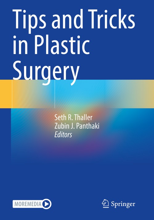 Tips and Tricks in Plastic Surgery by Seth R Thaller ISBN 9783030780302