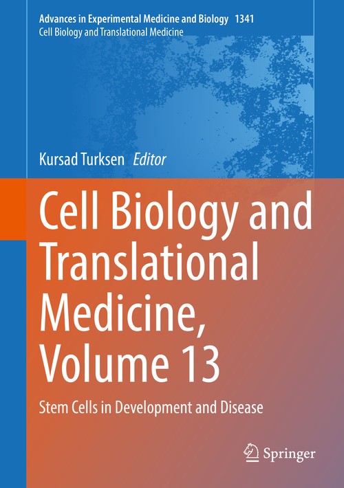 Cell Biology and Translational Medicine, Volume 13 by Kursad Turksen ISBN 9783030790578