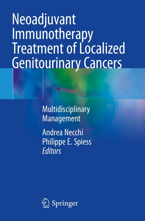 Neoadjuvant Immunotherapy Treatment of Localized Genitourinary Cancers by Andrea Necchi ISBN 9783030805487
