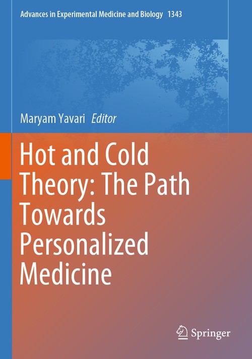 Hot and Cold Theory: The Path Towards Personalized Medicine by Maryam Yavari ISBN 9783030809850