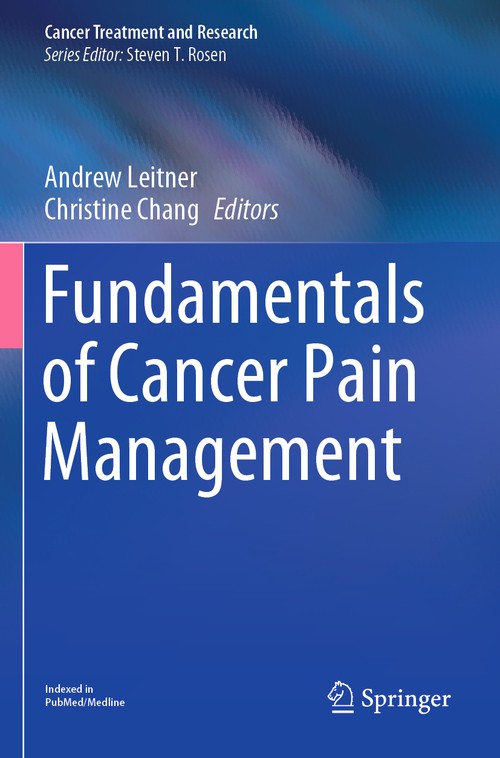Fundamentals of Cancer Pain Management by Andrew Leitner ISBN 9783030815288
