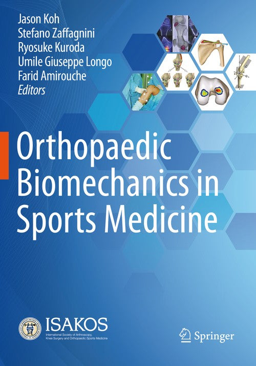 Orthopaedic Biomechanics in Sports Medicine by Jason Koh ISBN 9783030815516