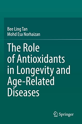 The Role of Antioxidants in Longevity and Age-Related Diseases by Bee Ling Tan ISBN 9783030828615