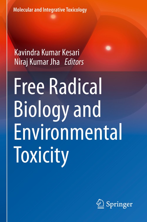 Free Radical Biology and Environmental Toxicity by Kavindra Kumar Kesari ISBN 9783030834487