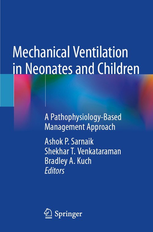 Mechanical Ventilation in Neonates and Children by Ashok P Sarnaik ISBN 9783030837402