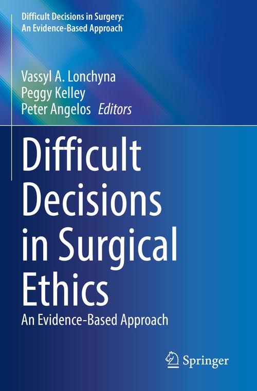 Difficult Decisions in Surgical Ethics by Vassyl A Lonchyna ISBN 9783030846275