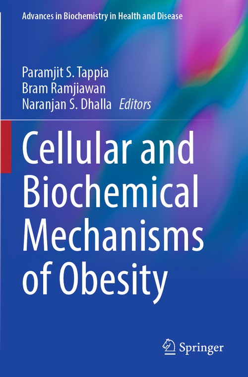Cellular and Biochemical Mechanisms of Obesity by Paramjit S Tappia ISBN 9783030847654