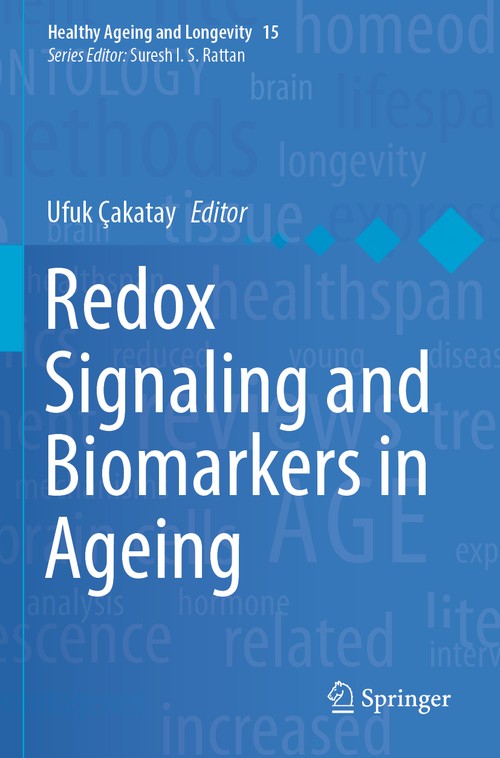 Redox Signaling and Biomarkers in Ageing by Ufuk Akatay ISBN 9783030849672