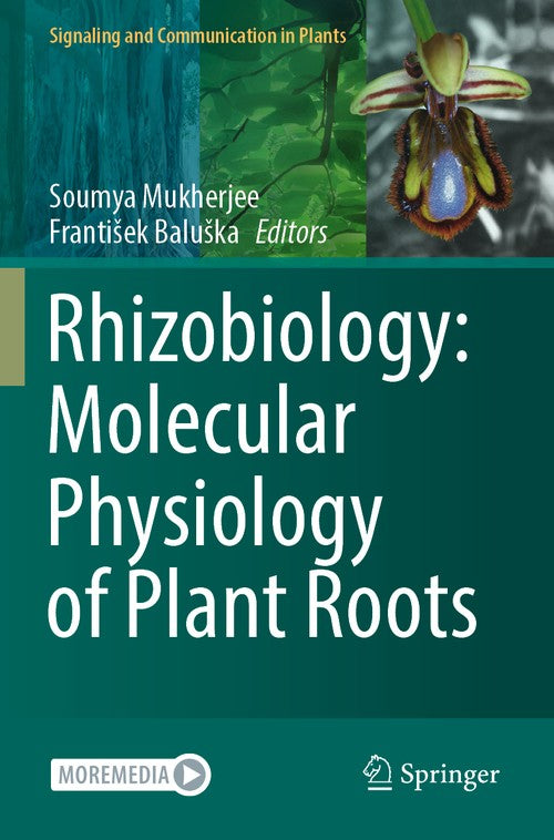 Rhizobiology: Molecular Physiology of Plant Roots by Soumya Mukherjee ISBN 9783030849870