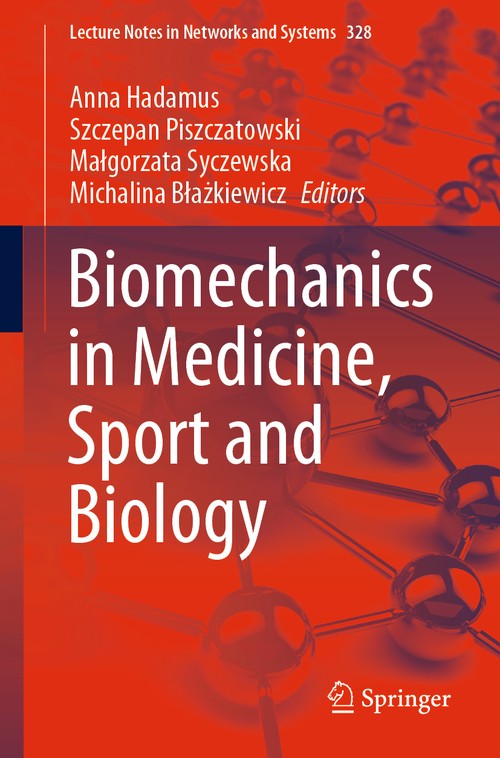 Biomechanics in Medicine, Sport and Biology by Anna Hadamus ISBN 9783030862961