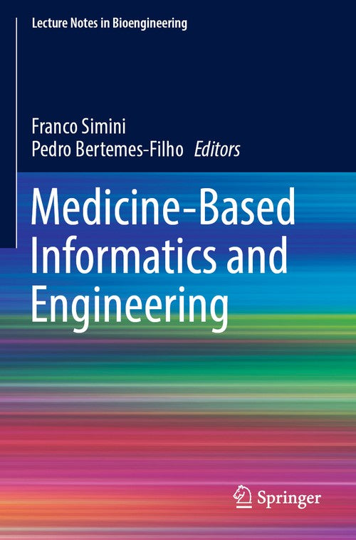 Medicine-Based Informatics and Engineering by Franco Simini ISBN 9783030878474