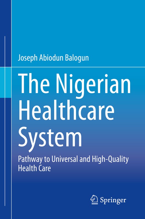 The Nigerian Healthcare System by Joseph Abiodun Balogun ISBN 9783030888657