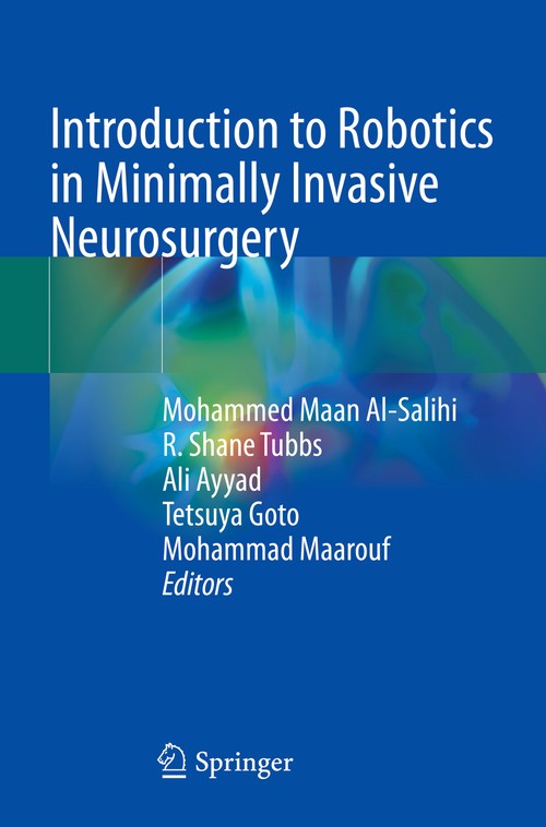 Introduction to Robotics in Minimally Invasive Neurosurgery by Mohammed Maan Al-Salihi ISBN 9783030908645