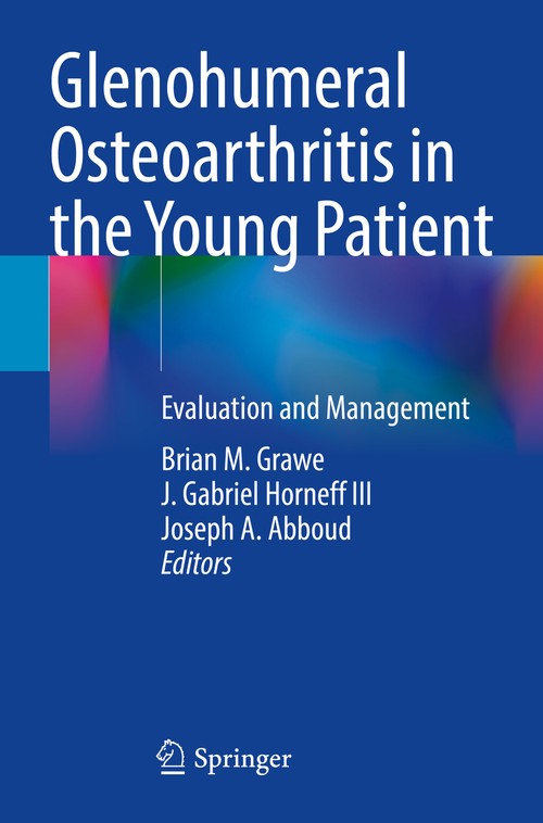 Glenohumeral Osteoarthritis in the Young Patient by Brian M Grawe ISBN 9783030911928