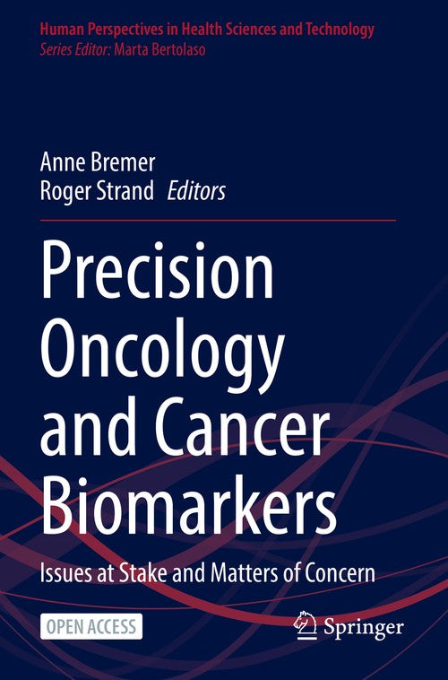 Precision Oncology and Cancer Biomarkers by Anne Bremer ISBN 9783030926144