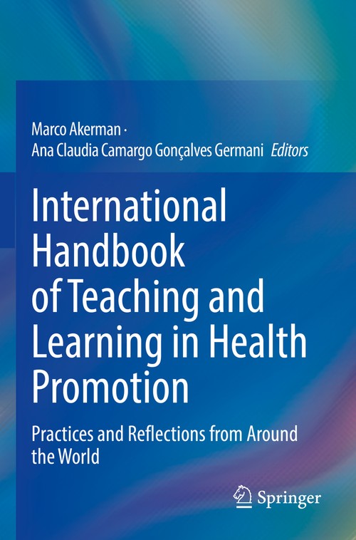 International Handbook of Teaching and Learning in Health Promotion by Marco Akerman ISBN 9783030960070