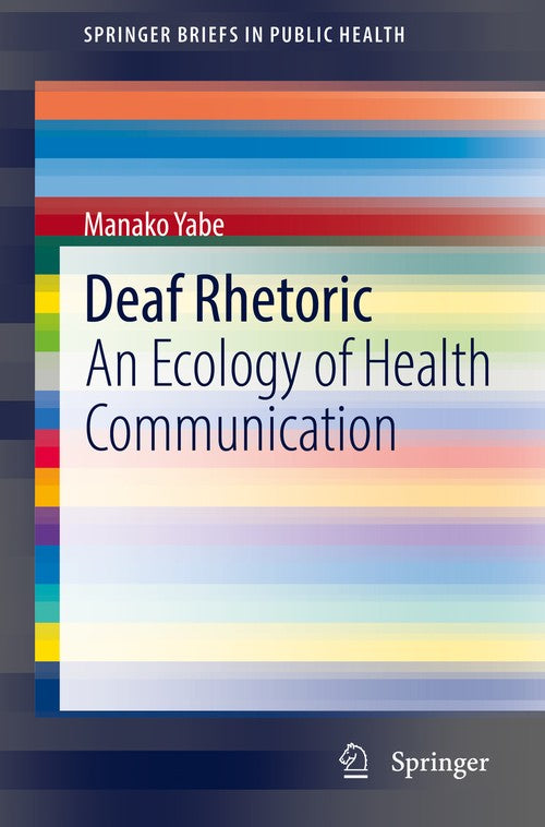 Deaf Rhetoric by Manako Yabe ISBN 9783030962449
