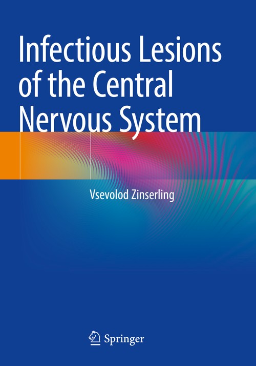 Infectious Lesions of the Central Nervous System by Vsevolod Zinserling ISBN 9783030962623