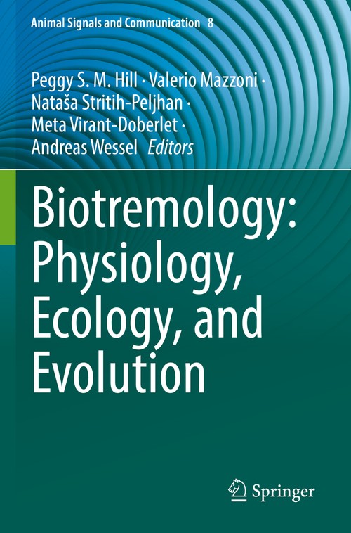 Biotremology: Physiology, Ecology, and Evolution by Peggy S M Hill