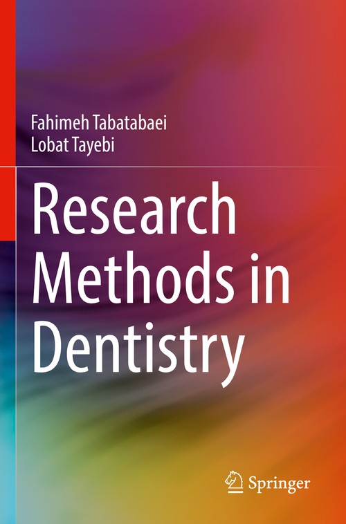 Research Methods in Dentistry by Fahimeh Tabatabaei ISBN 9783030980306