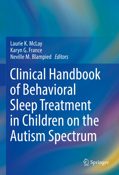 Clinical Handbook of Behavioral Sleep Treatment in Children on the Autism Spectrum by Laurie K Mclay ISBN 9783030991333