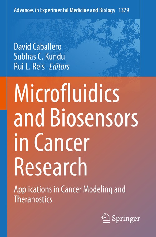 Microfluidics and Biosensors in Cancer Research by David Caballero ISBN 9783031040412