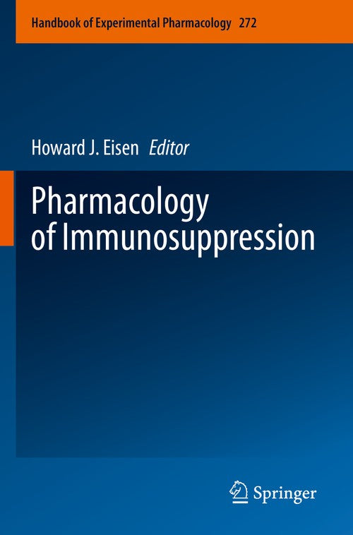Pharmacology of Immunosuppression by Howard J Eisen ISBN 9783031051203