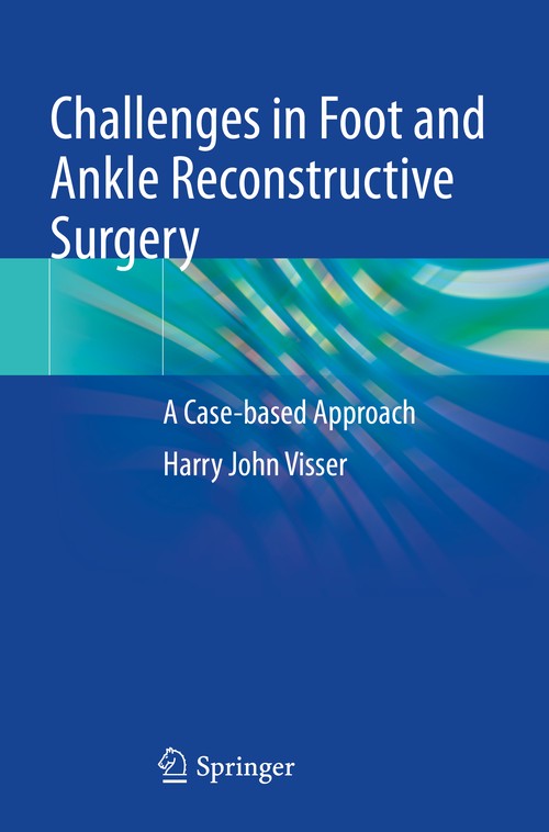 Challenges in Foot and Ankle Reconstructive Surgery by Harry J Visser ISBN 9783031078958