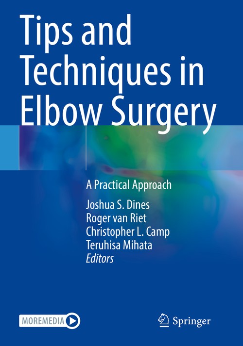 Tips and Techniques in Elbow Surgery by Joshua S Dines ISBN 9783031080821