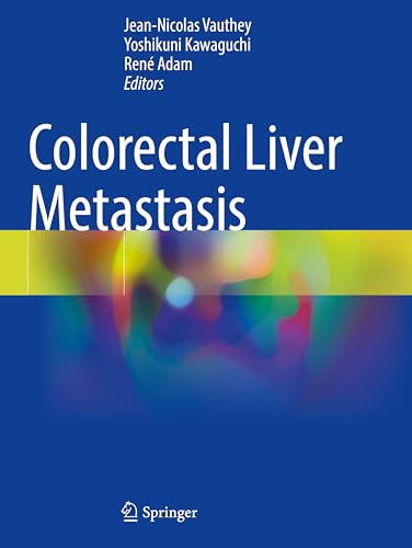 Colorectal Liver Metastasis by Jean-Nicolas Vauthey ISBN 9783031093258