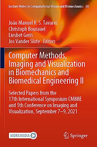 Computer Methods, Imaging and Visualization in Biomechanics and Biomedical Engineering II by João Manuel R S Tavares