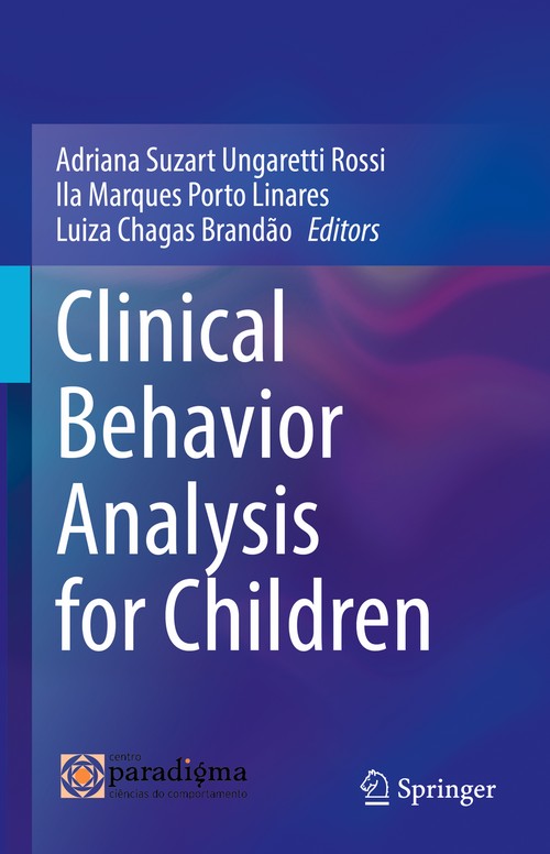 Clinical Behavior Analysis for Children by Adriana Suzart Ungaretti Rossi ISBN 9783031122460