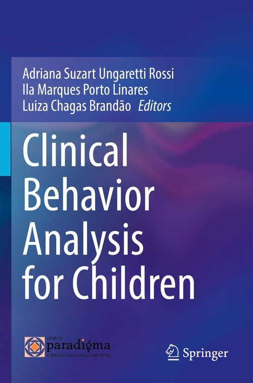 Clinical Behavior Analysis for Children by Adriana Suzart Ungaretti Rossi ISBN 9783031122491