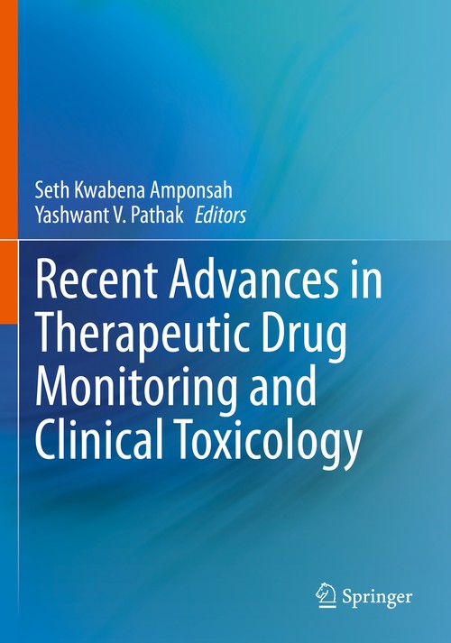 Recent Advances in Therapeutic Drug Monitoring and Clinical Toxicology by Seth Kwabena Amponsah ISBN 9783031124006