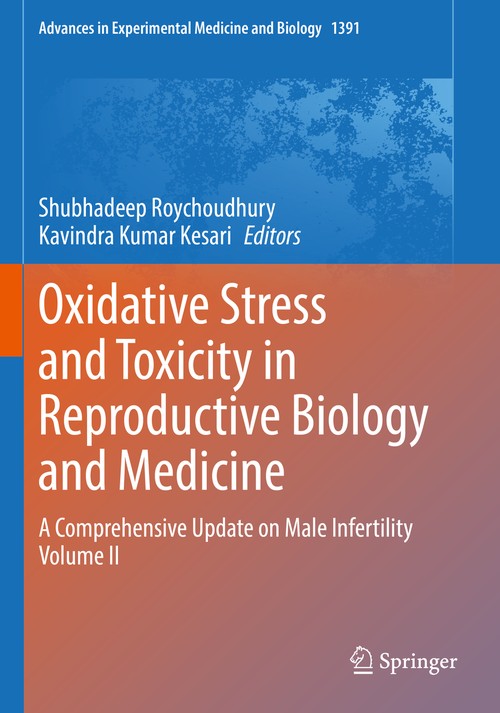 Oxidative Stress and Toxicity in Reproductive Biology and Medicine by Shubhadeep Roychoudhury ISBN 9783031129681