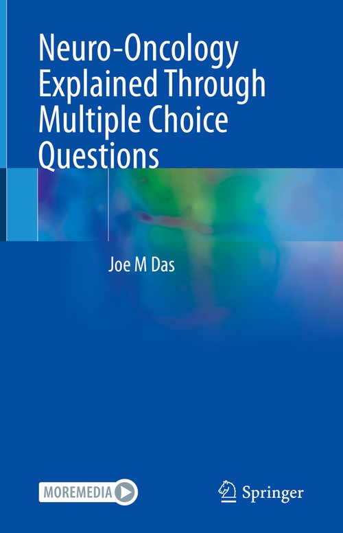 Neuro-Oncology Explained Through Multiple Choice Questions by Joe M Das ISBN 9783031132520