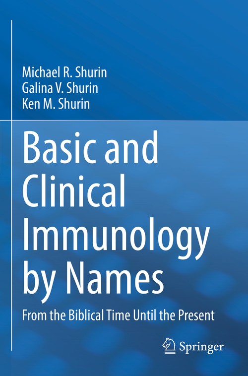 Basic and Clinical Immunology by Names by Michael R Shurin ISBN 9783031145315