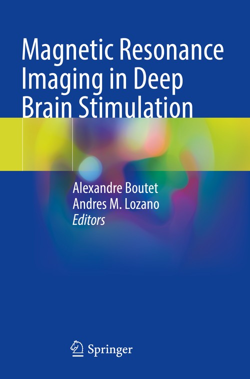 Magnetic Resonance Imaging in Deep Brain Stimulation by Alexandre Boutet ISBN 9783031163500