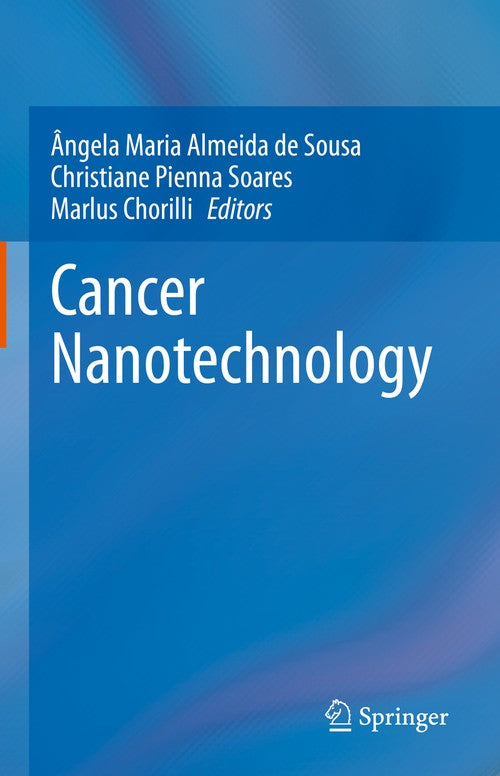 Cancer Nanotechnology by Ngela Almeidadesousa ISBN 9783031178306