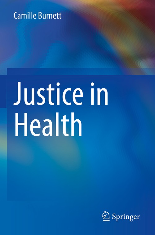 Justice in Health by Camille Burnett ISBN 9783031185069